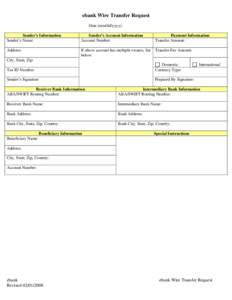 ebank Wire Transfer Request Date (mm/dd/yyyy): Sender’s Information Sender’s Name:  Sender’s Account Information