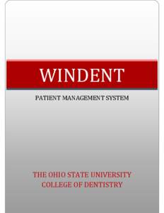 WINDENT PATIENT MANAGEMENT SYSTEM THE OHIO STATE UNIVERSITY COLLEGE OF DENTISTRY