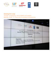 Closing the Loop Through Transparency, Accountability and Integrity Methods, Scale, Fix-Rates and Unintended Consequences Foreword The transparency and accountability movement tackles issues as diverse as school constru