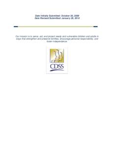    Date Initially Submitted: October 30, 2009 Date Revised Submitted: January 29, 2010  Our mission is to serve, aid, and protect needy and vulnerable children and adults in