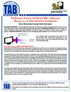 29-31 Bissell Street | East Hartford, CT | 06108 | Phone | Fax | www.tabinc.com  The Easiest, Fastest and Safest Way to Reliably Backup all of Your Important Information Never Worry About Lo