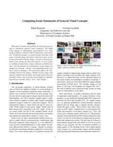 Computing Iconic Summaries of General Visual Concepts Rahul Raguram Svetlana Lazebnik {rraguram, lazebnik}@cs.unc.edu Department of Computer Science University of North Carolina at Chapel Hill