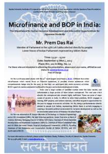Sophia University Institute of Comparative Culture Lecture Series 2013 in cooperation with the Sasakawa Peace Foundation and the NPO “DSIA (Durable Social Innovation Alliance)” Microfinance and BOP in India: The Impo