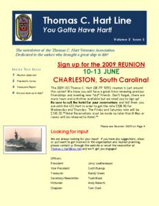 Thomas C. Hart Line You Gotta Have Hart! Volume 2 Issue 5 The newsletter of the Thomas C. Hart Veterans Association Dedicated to the sailors who brought a great ship to life!