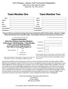 2014 Winegar / Jenison Golf Tournament Registration 28th Annual Two-Man Scramble September 19th, 20th and 21st Team Member One