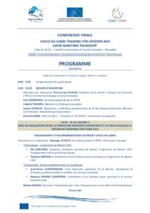 CONFERENCE FINALE VASCO DA GAMA TRAINING FOR GREENER AND SAFER MARITIME TRANSPORT 1 March 2016 – Comité Economique et Social Européen – Bruxelles CESE: 2 rue Van Maerlant - Van Maerlant building (Room VM-A3