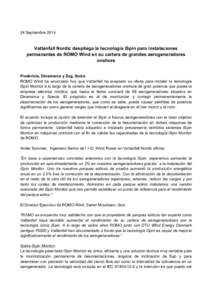 24 SeptiembreVattenfall Nordic despliega la tecnología iSpin para instalaciones permanentes de ROMO Wind en su cartera de grandes aerogeneradores onshore Fredericia, Dinamarca y Zug, Suiza