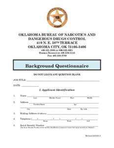 OKLAHOMA BUREAU OF NARCOTICS AND DANGEROUS DRUGS CONTROL 419 N. E. 38TH TERRACE OKLAHOMA CITY, OK[removed][removed]or[removed]Human Resources[removed]