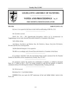 Tuesday, May 22, 2012  LEGISLATIVE ASSEMBLY OF MANITOBA __________________________  VOTES AND PROCEEDINGS