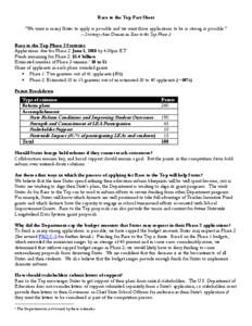 Race to the Top Fact Sheet “We want as many States to apply as possible and we want those applications to be as strong as possible.” – Secretary Arne Duncan on Race to the Top Phase 2 Race to the Top Phase 2 Statis