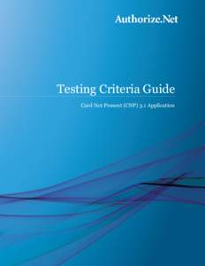 Testing Criteria Guide Card Not Present (CNP) 3.1 Application Testing Criteria Guide – CNP 3.1 Application  Table of Contents
