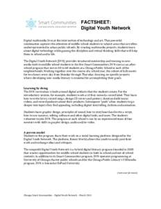    FACTSHEET: Digital Youth Network   Digital multimedia lives at the intersection of technology and art. That powerful 