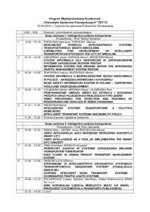 Program Międzynarodowej Konferencji „Telematyka Systemów Transportowych” TST’r., Centrum Kongresowe Politechniki Wrocławskiej 9.30 – 9:50 1.