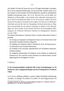 113 Nach MEINEL[removed]hatte die Chemie sich noch um 1870 gegen Bestrebungen zu behaupten, die sie als rein empirisches Handwerk ganz von den Universitäten verbannen wollten, da sie