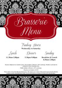 Brasserie Menu Trading Hours Wednesday to Saturday  Lunch