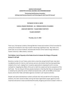   UNITED STATES SENATE  COMMITTEE ON SMALL BUSINESS AND ENTREPRENEURSHIP  “Harnessing Small Business Innovation:  Utilizing Small Business Research and Technology for Gulf Co