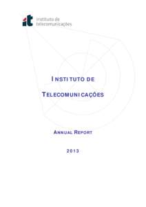 INSTITUTO DE TELECOMUNICAÇÕES ANNUAL REPORT  2013