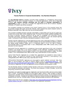 Faculty Position in Corporate Sustainability - Any Business Discipline The Ivey Business School at Western University seeks candidates for a Probationary (tenure-track) appointment at the rank of Assistant Professor, or 