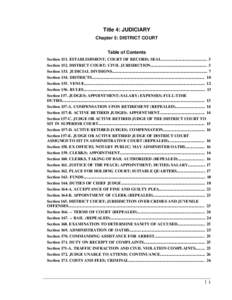 Title 4: JUDICIARY Chapter 5: DISTRICT COURT Table of Contents Section 151. ESTABLISHMENT; COURT OF RECORD; SEAL............................................. 3 Section 152. DISTRICT COURT; CIVIL JURISDICTION.............