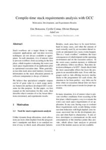 Compile-time stack requirements analysis with GCC Motivation, Development, and Experiments Results Eric Botcazou, Cyrille Comar, Olivier Hainque AdaCore {botcazou, comar, hainque}@adacore.com