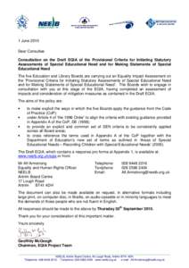 1 June 2010 Dear Consultee Consultation on the Draft EQIA of the Provisional Criteria for Initiating Statutory Assessments of Special Educational Need and for Making Statements of Special Educational Need The five Educat