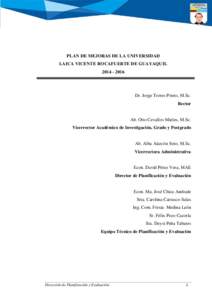 PLAN DE MEJORAS DE LA UNIVERSIDAD LAICA VICENTE ROCAFUERTE DE GUAYAQUILDr. Jorge Torres Prieto, M.Sc. Rector