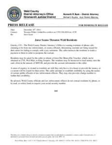 Weld County District Attorney’s Office Nineteenth Judicial District Kenneth R. Buck – District Attorney Michael J. Rourke - Asst. District Attorney