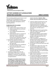 Professional Licensing and Regulatory Affairs  LOTTERY LICENSING ACT & REGULATIONS OPERATING GUIDELINES These operating guidelines govern licences issued to groups who are individually licensed to