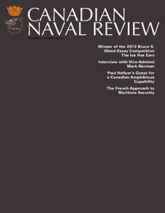 VOLUME 9, NUMBER[removed]Winner of the 2013 Bruce S. Oland Essay Competition The Ice Has Ears Interview with Vice-Admiral