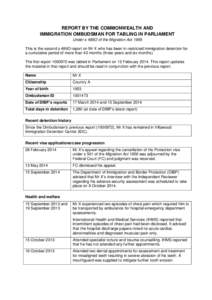 REPORT BY THE COMMONWEALTH AND IMMIGRATION OMBUDSMAN FOR TABLING IN PARLIAMENT Under s 486O of the Migration Act 1958 This is the second s 486O report on Mr X who has been in restricted immigration detention for a cumula