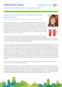 Stakeholder Views The European Contractors - Large and Small Resource Efficiency Communication Generates Relief Not Panic By Sue Arundale, Director Technical affairs, European Construction Industry Federation (FIEC)