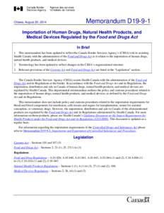 Memorandum D19-9-1  Ottawa, August 20, 2014 Importation of Human Drugs, Natural Health Products, and Medical Devices Regulated by the Food and Drugs Act