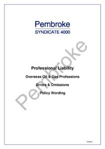 Professional Liability Overseas Oil & Gas Professions Errors & Omissions Policy Wording  V2 08/10