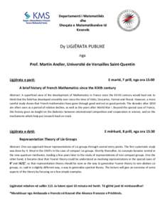 Departamenti i Matematikës dhe Shoqata e Matematikanëve të Kosovës  Dy LIGJËRATA PUBLIKE