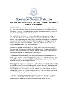 GOV. MALLOY: TOP MANUFACTURER WILL EXPAND AND CREATE JOBS IN NEW MILFORD (NEW MILFORD) - Governor Dannel P. Malloy today announced funding for Neeltran Inc., a top manufacturer of power systems and transformers, to suppo