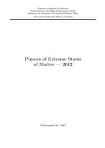 Russian Academy of Sciences Joint Institute for High Temperatures RAS Institute of Problems of Chemical Physics RAS Kabardino-Balkarian State University  Physics of Extreme States