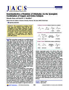 Communication pubs.acs.org/JACS Enantioselective α-Vinylation of Aldehydes via the Synergistic Combination of Copper and Amine Catalysis Eduardas Skucas and David W. C. MacMillan*