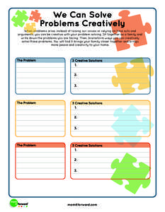When problems arise, instead of raising our voices or relying on time outs and arguments, you can be creative with your problem solving. Sit together as a family and write down the problems you are facing. Then, brainsto