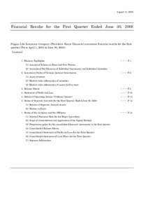 August 11, 2008  Financial Results for the First Quarter Ended June 30, 2008 Nippon Life Insurance Company (President: Kunie Okamoto) announces financial results for the first quarter (From April 1, 2008 to June 30, 2008