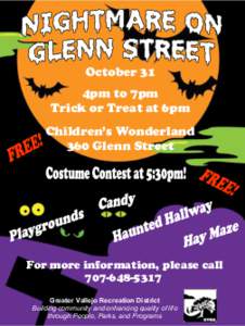 October 31 4pm to 7pm Trick or Treat at 6pm Children’s Wonderland 360 Glenn Street