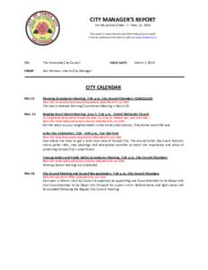 CITY MANAGER’S REPORT For the period of Mar. 7 – Mar. 21, 2014 This report is issued the first and third Friday of each month. It can be obtained at City Hall or online at www.templecity.us.  TO: