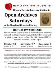 History Day students are invited to  Open Archives Saturdays at the Maryland Historical Society