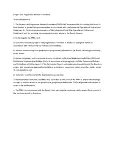 Project and Programme Review Committee Terms of Reference 1. The Project and Programme Review Committee (PPRC) shall be responsible for assisting the Board in tasks related to project/programme review in accordance with 