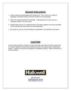 General Instructions 1. Check material received against the packing list. First, check the number of packages received and then check the contents of each package. 2. Check the material received for damage. If damage has