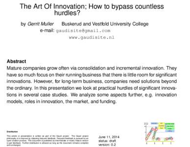 The Art Of Innovation; How to bypass countless hurdles? by Gerrit Muller Buskerud and Vestfold University College e-mail: [removed] www.gaudisite.nl