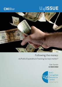 U4ISSUE  Following the money: do Public Expenditure Tracking Surveys matter? Geir Sundet U4 ISSUE 2008:8