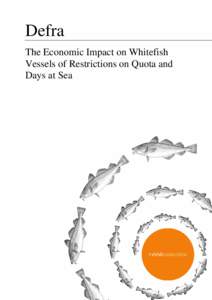 Defra The Economic Impact on Whitefish Vessels of Restrictions on Quota and Days at Sea  Defra