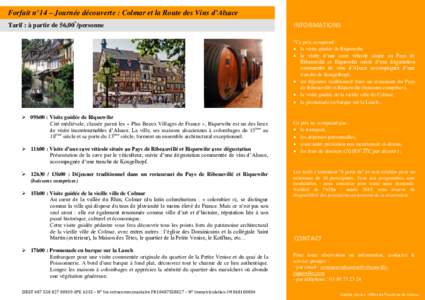 Forfait n°14 – Journée découverte : Colmar et la Route des Vins d’Alsace Tarif : à partir de 56,00*/personne INFORMATIONS *Ce prix comprend :  la visite guidée de Riquewihr,