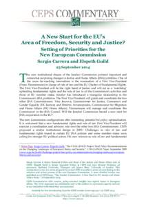 A New Start for the EU’s Area of Freedom, Security and Justice? Setting of Priorities for the New European Commission Sergio Carrera and Elspeth Guild 23 September 2014