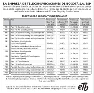 LA EMPRESA DE TELECOMUNICACIONES DE BOGOTÁ S.A. ESP  Comunica la modiﬁcación de tarifas de los planes del servicio de telefonía pública básica conmutada local para el producto Línea Telefónica que aplicarán par